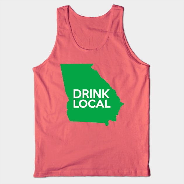 Georgia Drink Local GA Green Tank Top by mindofstate